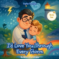 I'd Love You Through Every Storm 1807000702 Book Cover
