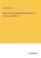 Ueber den landschaftlichen Natursinn der Griechen und Römer 3382201887 Book Cover