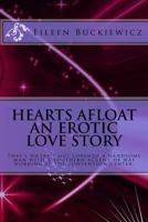 Hearts Afloat An Erotic Love Story: That's where I met Lorenzo a handsome man with a southern accent he was working at the convention center. 1493719807 Book Cover