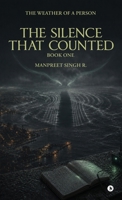 THE SILENCE THAT COUNTED: THE WEATHER OF A PERSON B0HGYLJ3T8 Book Cover