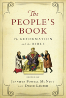 The People's Book: The Reformation and the Bible 0830851631 Book Cover