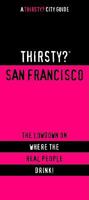 THIRSTY? SAN FRANCISCO 1893329585 Book Cover