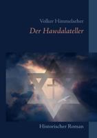 Der Hawdalateller: Jüdisches Leben und Leiden vom Mittelalter bis zur Neuzeit 3743125579 Book Cover
