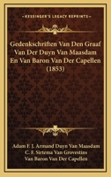 Gedenkschriften Van Den Graaf Van Der Duyn Van Maasdam En Van Baron Van Der Capellen (1853) 1160734739 Book Cover