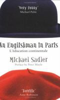 An Englishman in Paris: (L'education continentale) 0743440463 Book Cover