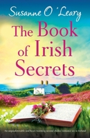 The Book of Irish Secrets: An unputdownable and heart-warming second chance romance set in Ireland 1805502964 Book Cover