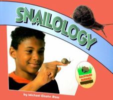 Snailology (Backyard Buddies) 0876148941 Book Cover