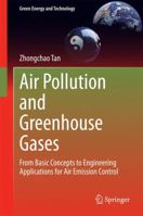 Air Pollution and Greenhouse Gases: From Basic Concepts to Engineering Applications for Air Emission Control 9811012172 Book Cover