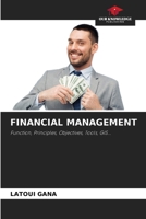 FINANCIAL MANAGEMENT: Function, Principles, Objectives, Tools, GIS... 6206223248 Book Cover