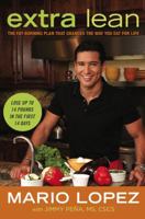 Extra Lean: The Fat-Burning  Plan That Changes the Way You Eat For Life 0451230167 Book Cover