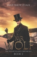 Mr Wolf (The Wyght Island Chronicles - Book 2) B0CLV7YPCT Book Cover