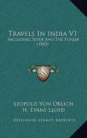 Travels In India V1: Including Sinde And The Punjab 1165157780 Book Cover