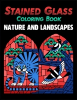 Stained Glass Coloring Book : Nature and Landscapes 1695766490 Book Cover