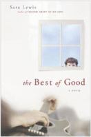 The Best of Good: A Novel 0743436717 Book Cover