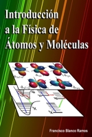 Introducci�n a la F�sica de �tomos y Mol�culas 1076616275 Book Cover