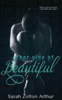 Other Side of Beautiful (A Beautifully Disturbed Novel Book 1) 1680582194 Book Cover