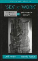 Sex At Work: The Power and Paradox of Organization Sexuality 0312129572 Book Cover