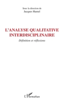 L'analyse qualitative interdisciplinaire: Définition et réflexions (Socio-Anthropologie) (French Edition) 2296126537 Book Cover