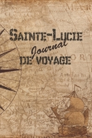 Sainte-Lucie Journal de Voyage: 6x9 Carnet de voyage I Journal de voyage avec instructions, Checklists et Bucketlists, cadeau parfait pour votre s�jour � Sainte-Lucie et pour chaque voyageur. 169905066X Book Cover