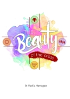 The Beauty of the Cross 0244195471 Book Cover