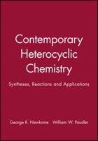 Contemporary Heterocyclic Chemistry: Syntheses, Reactions and Applications 0471062790 Book Cover