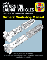 NASA Saturn I/IB Launch Vehicles Owner's Workshop Manual 1785216597 Book Cover