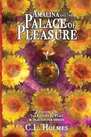 Amalina and the Palace of Pleasure: Episode 2 in the Count at Play & Slaughter series 1949043185 Book Cover