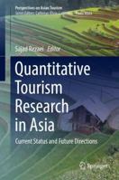 Quantitative Tourism Research in Asia: Current Status and Future Directions 981132462X Book Cover