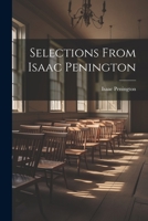 Selections From Isaac Penington 1022015745 Book Cover