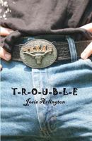 T-r-o-u-b-l-e 1453720030 Book Cover
