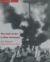 The Cult of Art in Nazi Germany (Cultural Memory in the Present) 0804743274 Book Cover