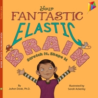 Your Fantastic Elastic Brain: Stretch It, Shape It 0545650976 Book Cover