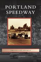 Portland Speedway 1531676162 Book Cover