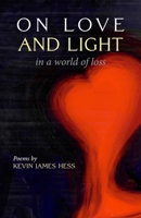 On Love and Light in a World of Loss 1958061964 Book Cover