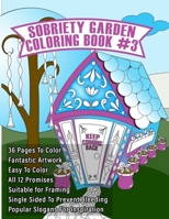 Sobriety Garden Coloring Book #3: Adult coloring book with fantastic artwork for people in sobriety. (Sobriety Garden Coloring Books) B08CPLD9R7 Book Cover
