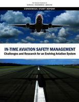 In-Time Aviation Safety Management: Challenges and Research for an Evolving Aviation System 0309468809 Book Cover