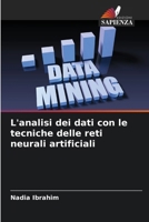 L'analisi dei dati con le tecniche delle reti neurali artificiali (Italian Edition) 6208330564 Book Cover