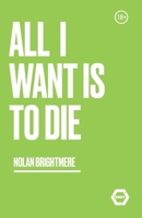 All I Want Is to Die B0FLQKLWTS Book Cover