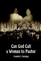 Can God Call a Woman to Pastor 141073577X Book Cover