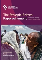 The Ethiopia-Eritrea Rapprochement: Peace and Stability in the Horn of Africa (Policy Dialogue) 917106849X Book Cover