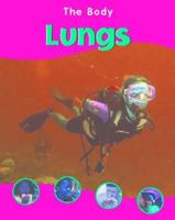 The Lungs (Ross, Veronica. Body.) 1593891652 Book Cover