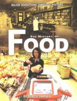 The History of Everyday Food (Major Inventions Through History) 0822524848 Book Cover