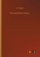 The Real Robert Burns 0530887339 Book Cover