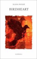 Birdheart (Essential Poets 108) 1550711466 Book Cover