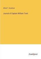 Journal of Captain William Trent 3382121026 Book Cover