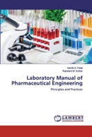 Laboratory Manual of Pharmaceutical Engineering 6202523212 Book Cover