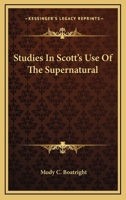 Studies In Scott's Use Of The Supernatural 125899464X Book Cover