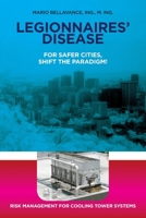 Legionnaires' Disease For Safer Cities, Shift the Paradigm!: Risk Management for Cooling Tower Systems 1999518403 Book Cover