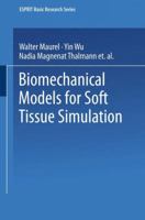 Biomechanical Models for Soft Tissue Simulation (ESPRIT Basic Research Series) 366203591X Book Cover