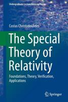 The Special Theory of Relativity: Foundations, Theory, Verification, Applications 3319252720 Book Cover